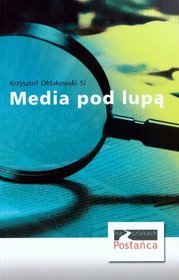 Media pod lupą