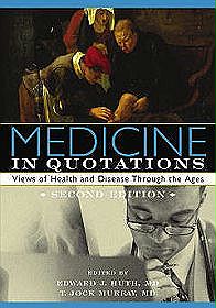 Medicine in Quotations: Views of Health and Disease Through the Ages