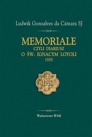 Memoriale czyli Diariusz o św. Ignacym Loyoli 1555