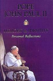 Memory  Idntity - personal reflections. Pope John Paul II