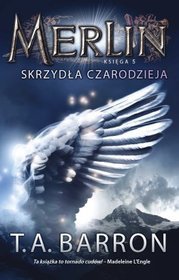 Merlin. Księga 5. Skrzydła czarodzieja