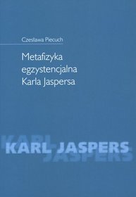 Metafizyka egzystencjalna Karla Jaspersa