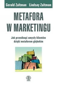 Metafora w marketingu. Jak przeniknąć umysły klientów dzięki metaforom głębokim