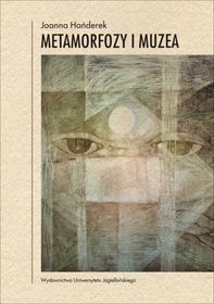 Metamorfozy i muzea