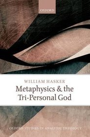 Metaphysics and the Tri-personal God