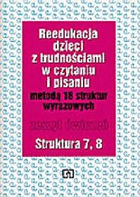 Metoda 18 struktur wyrazowych w pracy z dziećmi z trudnościami w czytaniu i pisaniu - ćwiczenia, struktura 7-8