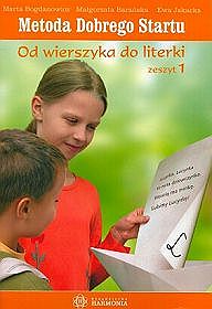 Metoda Dobrego Startu - Od wierszyka do literki - zeszyt 1