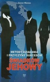 Metody działania i przyczyny sukcesów Świadków Jehowy