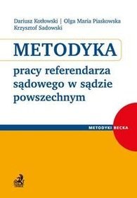 Metodyka pracy referendarza sądowego w sądzie powszechnym