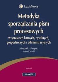 Metodyka sporządzania pism procesowych  w sprawach karnych, cywilnych, gospodarczych i administracyjnych