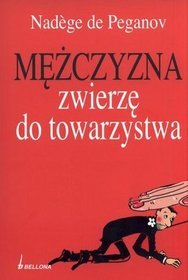 Mężczyzna - zwierzę do towarzystwa