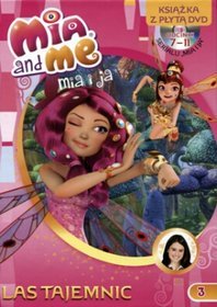 Mia and me 3. Las tajemnic +DVD