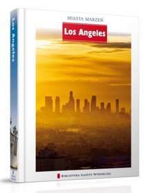 Miasta Marzeń. Los Angeles - tom 8