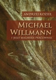 Michael Willmann i jego malarska pracownia