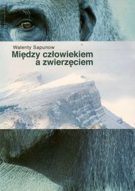 Między człowiekiem a zwierzęciem