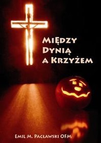 Między dynią a krzyżem