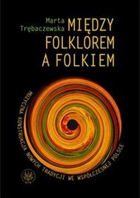 Między folklorem a folkiem