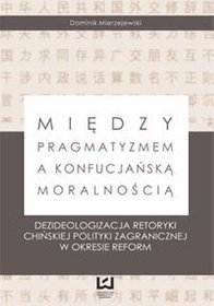 Między pragmatyzmem a konfucjańską moralnością