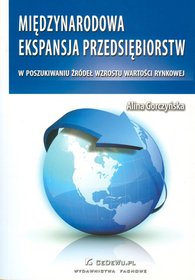 Międzynarodowa ekspansja przedsiębiorstw w poszukiwaniu żródeł wzrostu wartości rynkowej