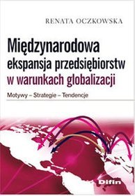 Międzynarodowa ekspansja przedsiębiorstw w warunkach globalizacji