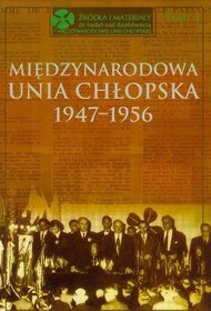 Międzynarodowa Unia Chłopska 1947-1956 t.1