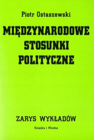 Międzynarodowe stosunki polityczne Zarys wykładów