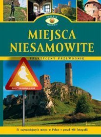 Miejsca niesamowite. Praktyczny przewodnik