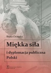 Miękka siła i dyplomacja publiczna Polski