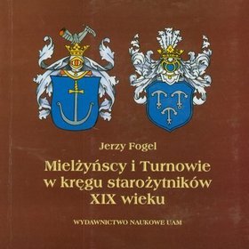 Mielżyńscy i Turnowie w kręgu starożytników XIX wieku