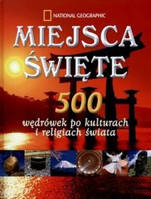 Miesca Święte.500 Wędrówek Po Kulturach I Religiach Świata Tw