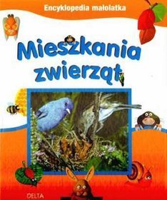 Mieszkania Zwierząt. Encyklopedia Małolatka