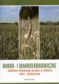 Mikro- i makroekonomiczne podstawy równowagi wzrostu w sektorze rolno-spożywczym