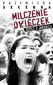 Milczenie owieczek. Rzecz o aborcji