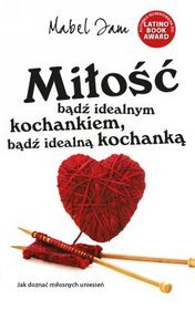 Miłość. Bądź idealnym kochankiem, bądź idealną kochanką