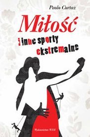 Miłość i inne sporty ekstremalne