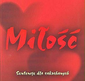 Miłość. Sentencje dla zakochanych