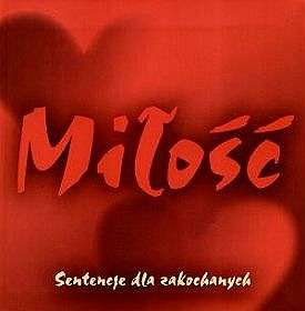 Miłość. Sentencje dla zakochanych