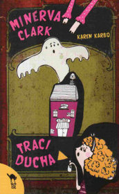 Minerva Clark traci ducha.