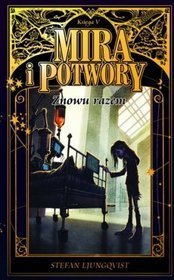 Mira i potwory. Znowu razem