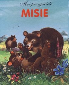 Misie. Moi przyjaciele