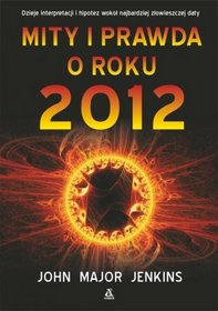 Mity i prawda o roku 2012