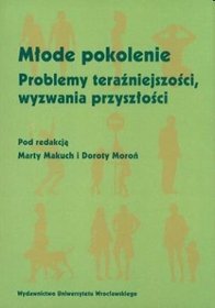 Młode pokolenie. Problemy teraźniejszości, wyzwania przyszłości