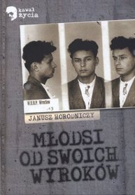 Młodsi od swoich wyroków