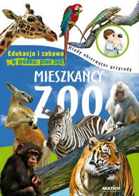 Młody obserwator przyrody. Mieszkańcy zoo.