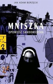 Mniszka. Opowieść Sandomierska