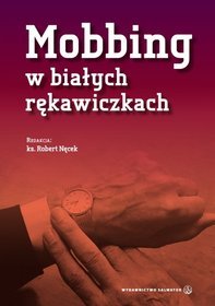 Mobbing w białych rękawiczkach