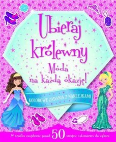 Moda na każdą okazję. Ubieraj królewny