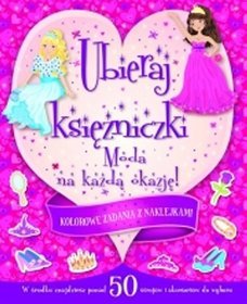 Moda na każdą okazję. Ubieraj księżniczki