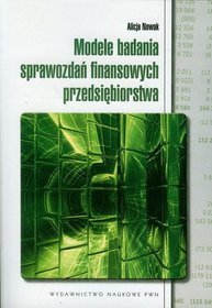 Modele badania sprawozdań finansowych przedsiębiorstwa