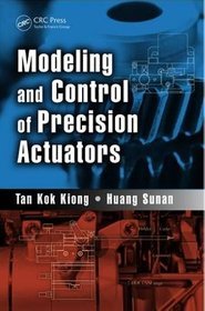 Modeling and Control of Precision Actuators